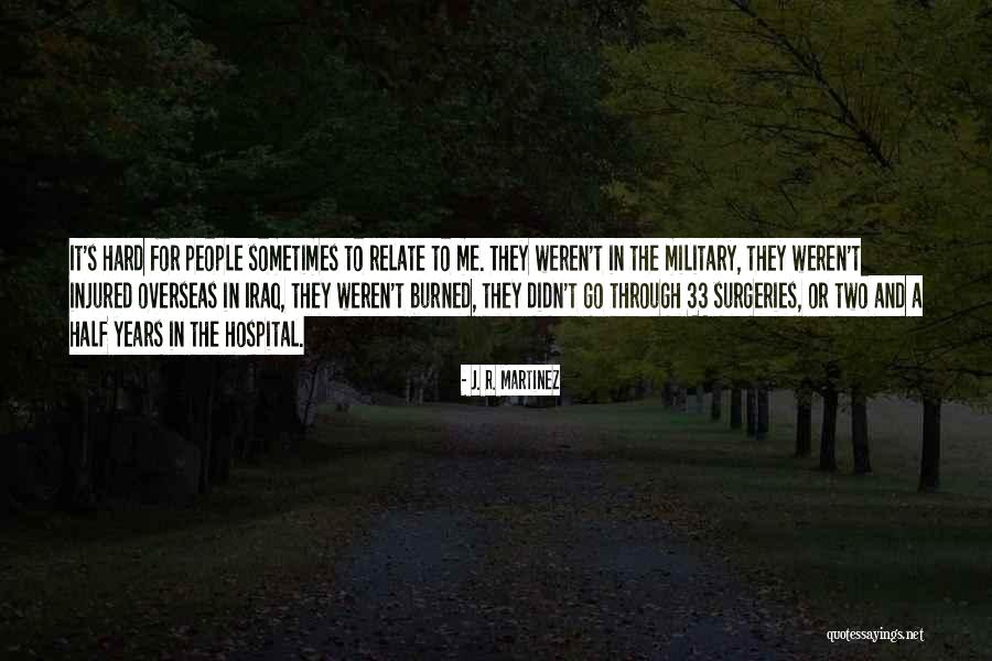 33 Quotes By J. R. Martinez 33 Quotes By J. R. Martinez