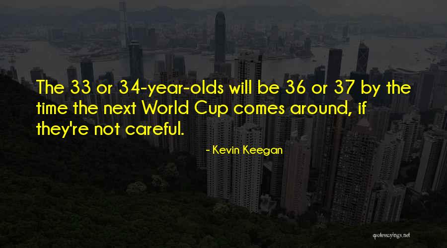 33 Quotes By Kevin Keegan 33 Quotes By Kevin Keegan
