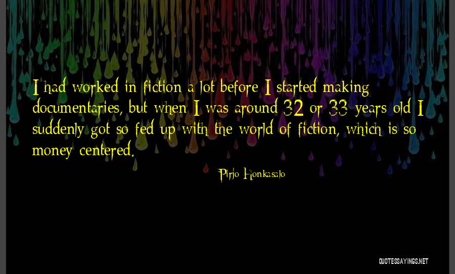 33 Quotes By Pirjo Honkasalo 33 Quotes By Pirjo Honkasalo