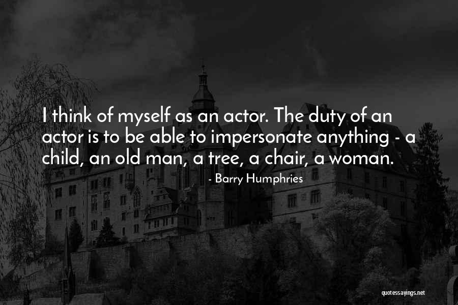 33 Year Anniversary Quotes By Barry Humphries 33 Year Anniversary Quotes By Barry Humphries