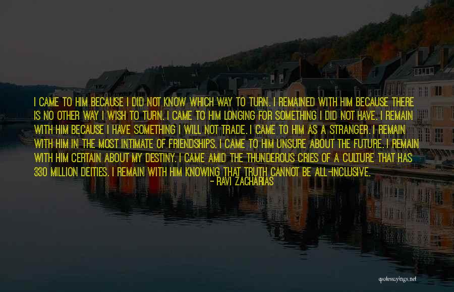 330 Million Quotes By Ravi Zacharias 330 Million Quotes By Ravi Zacharias