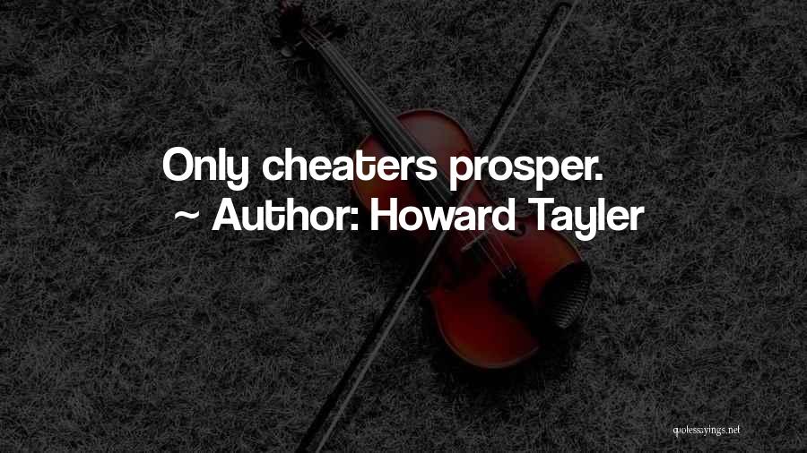 Howard Tayler Quotes: Only Cheaters Prosper.