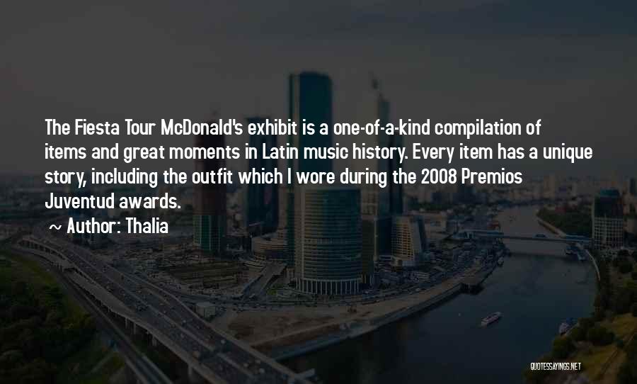 Thalia Quotes: The Fiesta Tour Mcdonald's Exhibit Is A One-of-a-kind Compilation Of Items And Great Moments In Latin Music History. Every Item