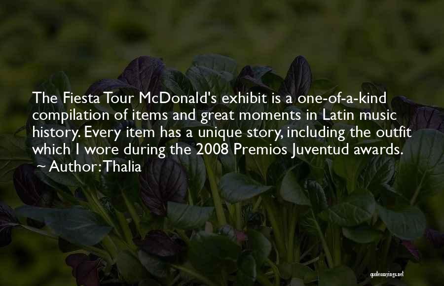 Thalia Quotes: The Fiesta Tour Mcdonald's Exhibit Is A One-of-a-kind Compilation Of Items And Great Moments In Latin Music History. Every Item