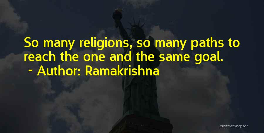 Ramakrishna Quotes: So Many Religions, So Many Paths To Reach The One And The Same Goal.