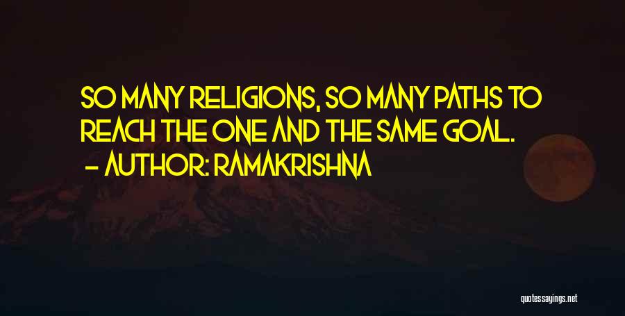 Ramakrishna Quotes: So Many Religions, So Many Paths To Reach The One And The Same Goal.