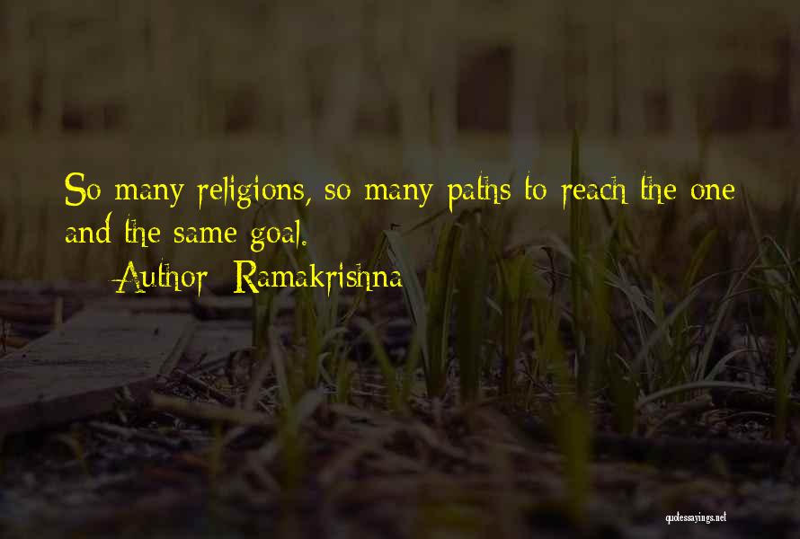 Ramakrishna Quotes: So Many Religions, So Many Paths To Reach The One And The Same Goal.