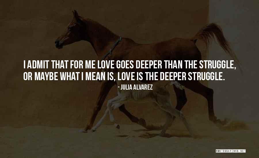 332999 Quotes By Julia Alvarez 332999 Quotes By Julia Alvarez
