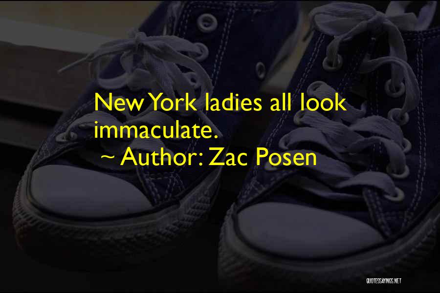 Zac Posen Quotes: New York Ladies All Look Immaculate.