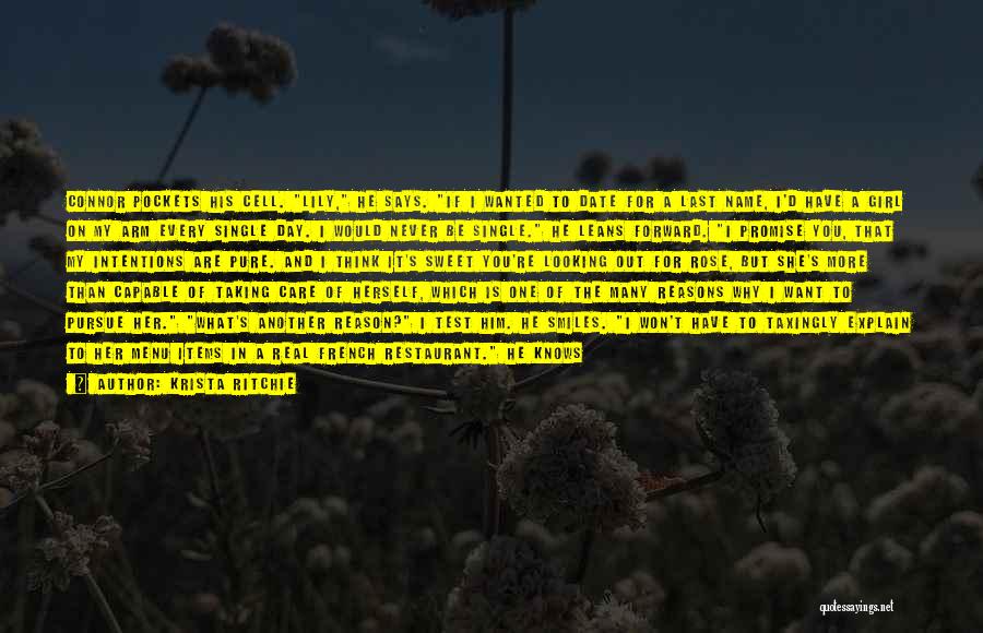 Krista Ritchie Quotes: Connor Pockets His Cell. Lily, He Says. If I Wanted To Date For A Last Name, I'd Have A Girl