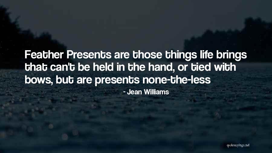 337 Quotes By Jean Williams 337 Quotes By Jean Williams