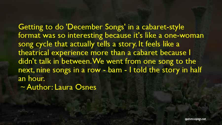 Laura Osnes Quotes: Getting To Do 'december Songs' In A Cabaret-style Format Was So Interesting Because It's Like A One-woman Song Cycle That