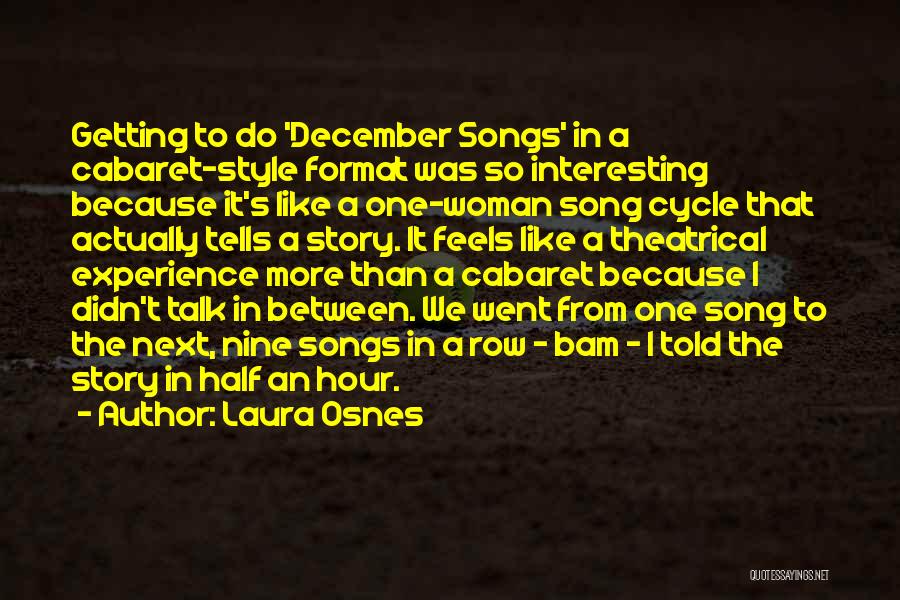 Laura Osnes Quotes: Getting To Do 'december Songs' In A Cabaret-style Format Was So Interesting Because It's Like A One-woman Song Cycle That