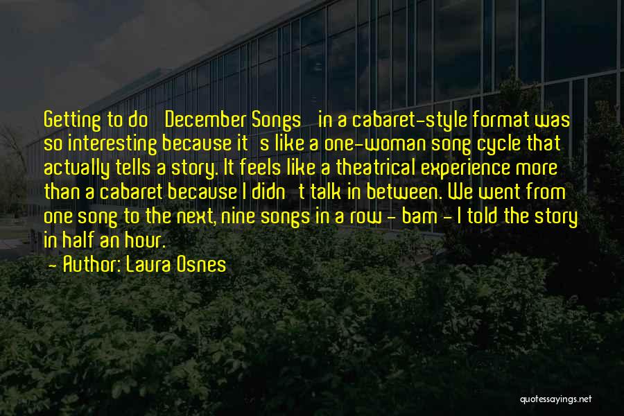 Laura Osnes Quotes: Getting To Do 'december Songs' In A Cabaret-style Format Was So Interesting Because It's Like A One-woman Song Cycle That