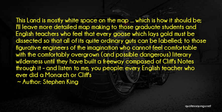 Stephen King Quotes: This Land Is Mostly White Space On The Map ... Which Is How It Should Be; I'll Leave More Detailed