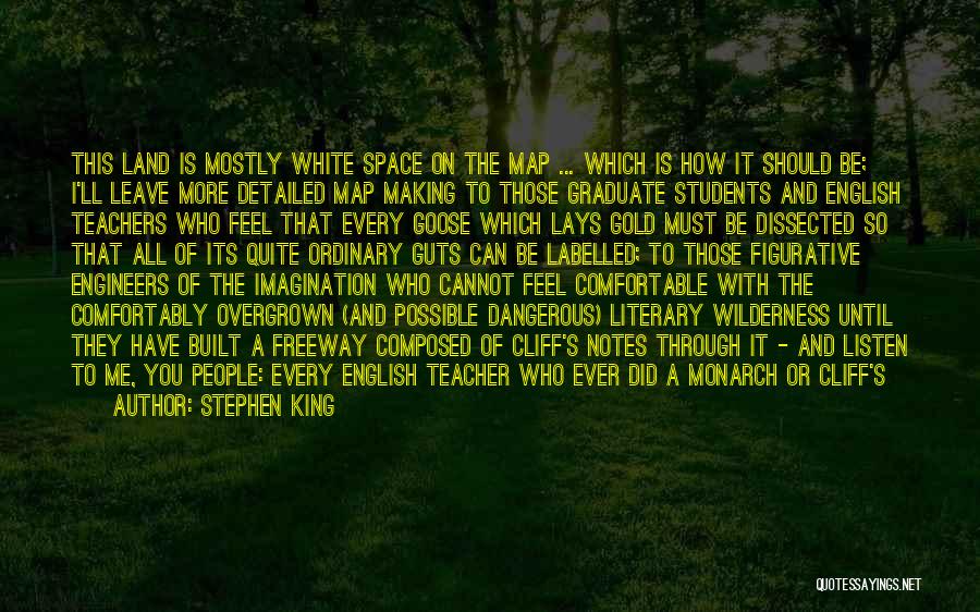 Stephen King Quotes: This Land Is Mostly White Space On The Map ... Which Is How It Should Be; I'll Leave More Detailed