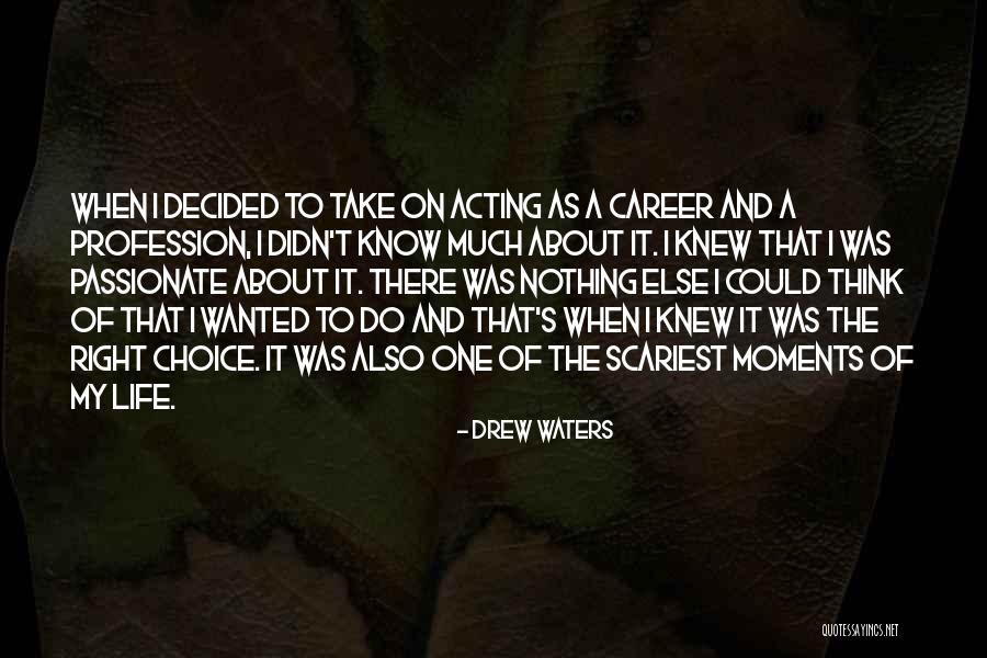 33yq Quotes By Drew Waters 33yq Quotes By Drew Waters
