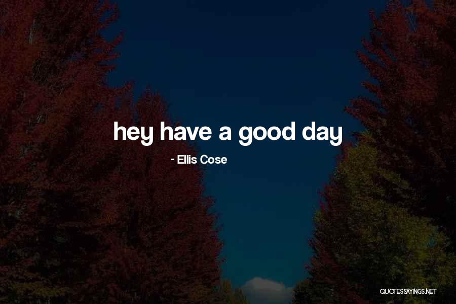 34 Sos Quotes By Ellis Cose 34 Sos Quotes By Ellis Cose
