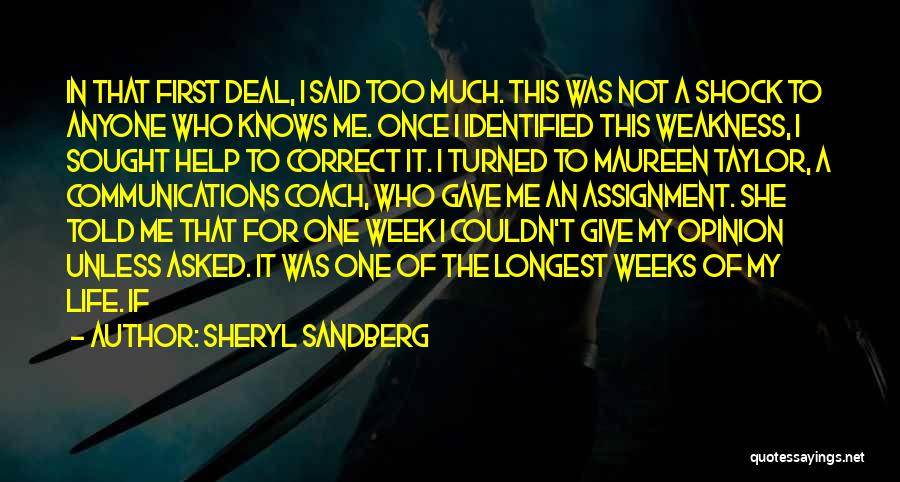 Sheryl Sandberg Quotes: In That First Deal, I Said Too Much. This Was Not A Shock To Anyone Who Knows Me. Once I