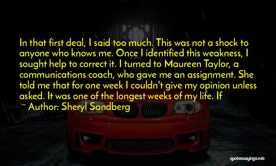 Sheryl Sandberg Quotes: In That First Deal, I Said Too Much. This Was Not A Shock To Anyone Who Knows Me. Once I