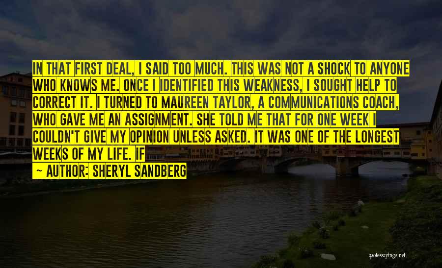 Sheryl Sandberg Quotes: In That First Deal, I Said Too Much. This Was Not A Shock To Anyone Who Knows Me. Once I