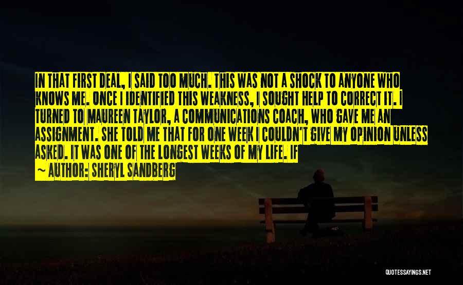 Sheryl Sandberg Quotes: In That First Deal, I Said Too Much. This Was Not A Shock To Anyone Who Knows Me. Once I