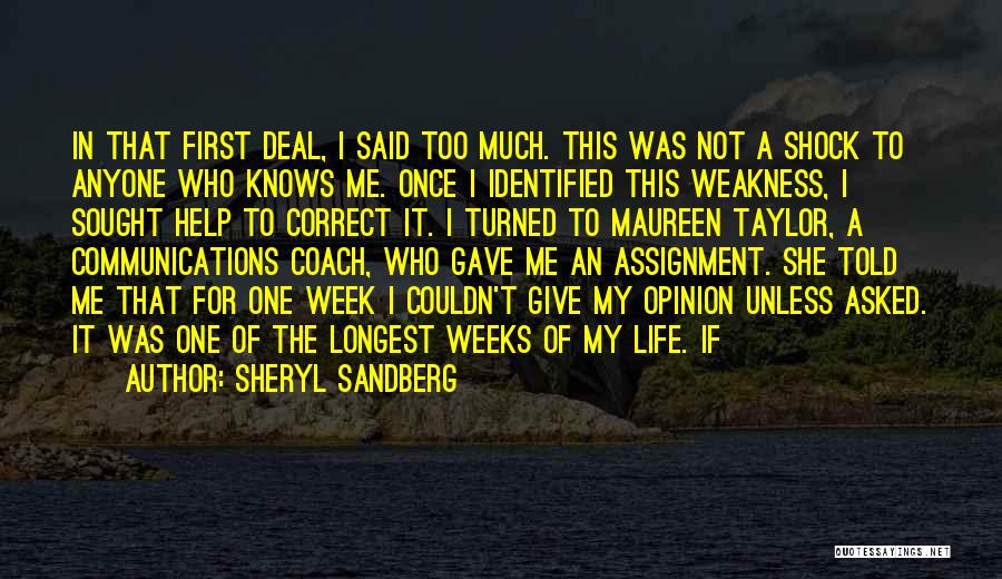 Sheryl Sandberg Quotes: In That First Deal, I Said Too Much. This Was Not A Shock To Anyone Who Knows Me. Once I