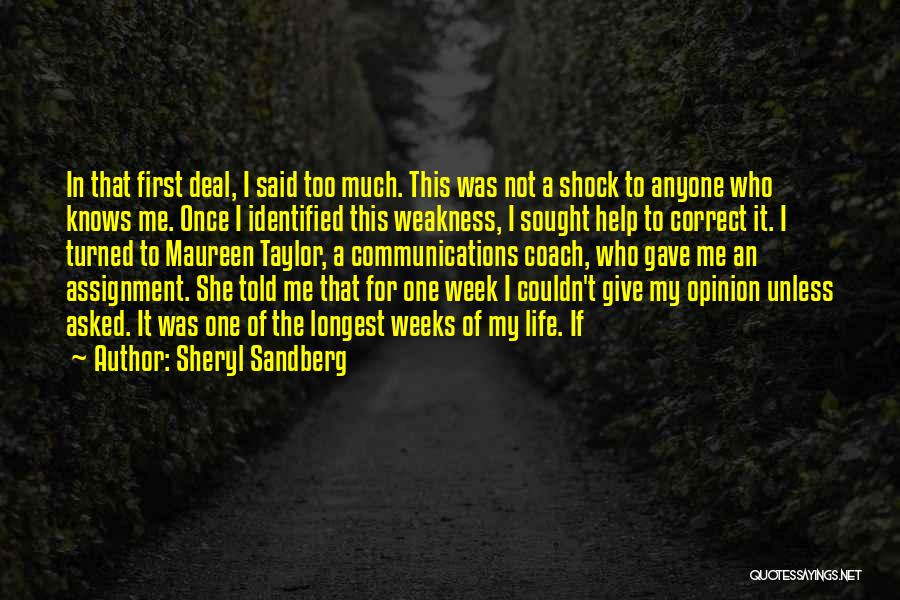 Sheryl Sandberg Quotes: In That First Deal, I Said Too Much. This Was Not A Shock To Anyone Who Knows Me. Once I