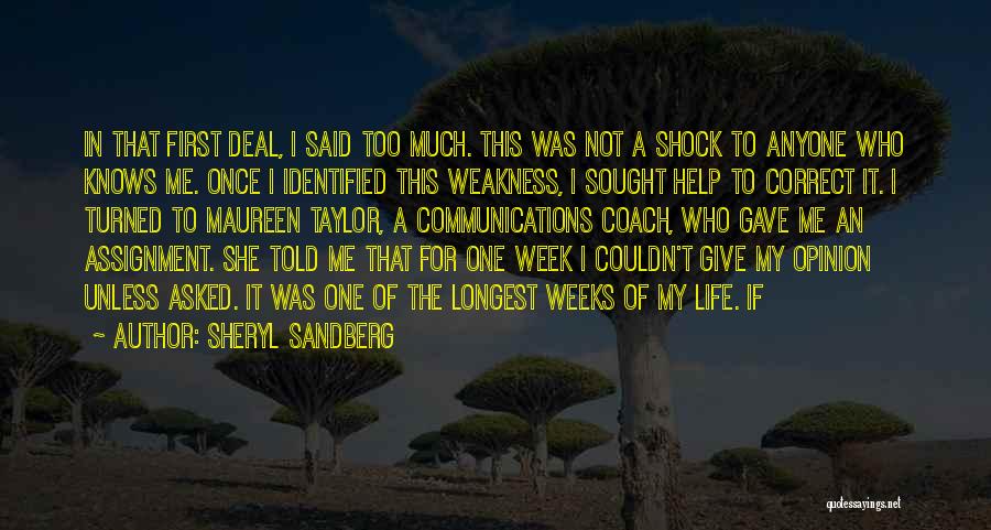 Sheryl Sandberg Quotes: In That First Deal, I Said Too Much. This Was Not A Shock To Anyone Who Knows Me. Once I