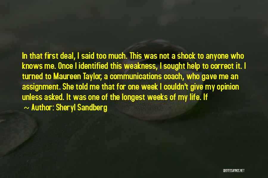 Sheryl Sandberg Quotes: In That First Deal, I Said Too Much. This Was Not A Shock To Anyone Who Knows Me. Once I