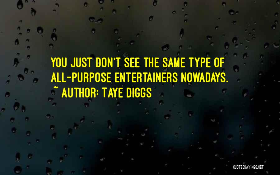 Taye Diggs Quotes: You Just Don't See The Same Type Of All-purpose Entertainers Nowadays.