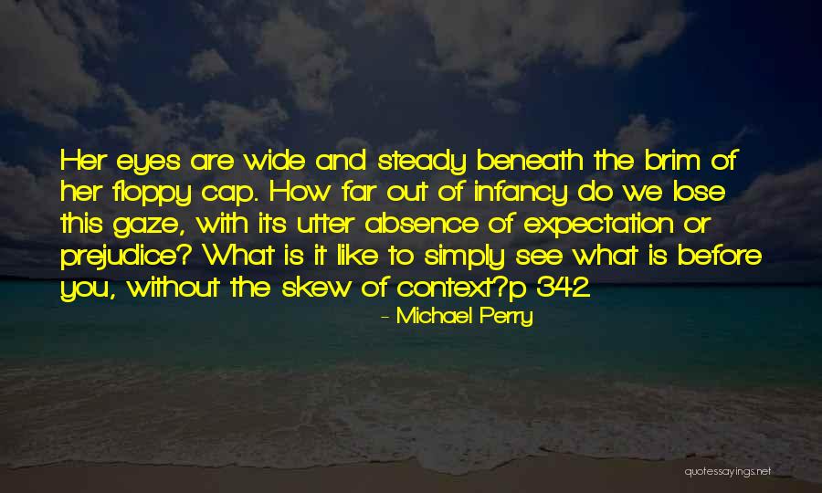 342 Quotes By Michael Perry 342 Quotes By Michael Perry