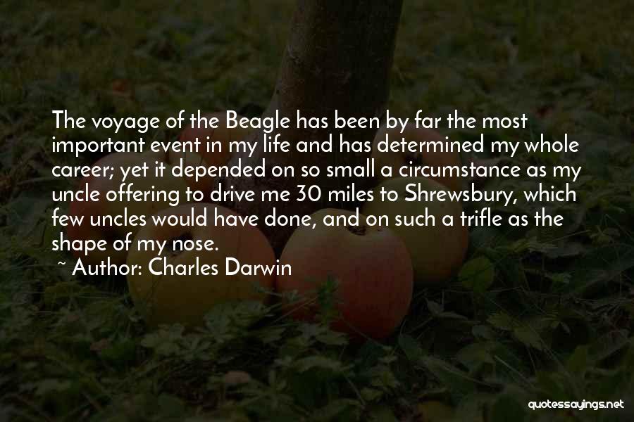 Charles Darwin Quotes: The Voyage Of The Beagle Has Been By Far The Most Important Event In My Life And Has Determined My