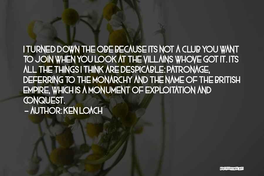 Ken Loach Quotes: I Turned Down The Obe Because Its Not A Club You Want To Join When You Look At The Villains