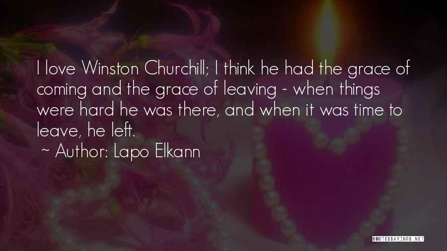 Lapo Elkann Quotes: I Love Winston Churchill; I Think He Had The Grace Of Coming And The Grace Of Leaving - When Things