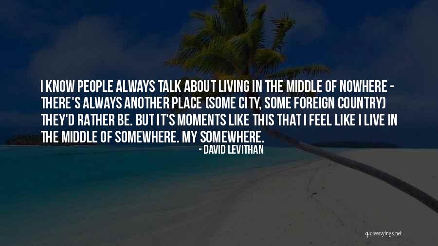 34606 Quotes By David Levithan 34606 Quotes By David Levithan