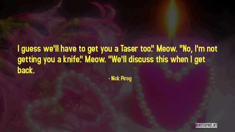 34613 Quotes By Nick Pirog 34613 Quotes By Nick Pirog