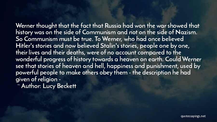 Lucy Beckett Quotes: Werner Thought That The Fact That Russia Had Won The War Showed That History Was On The Side Of Communism
