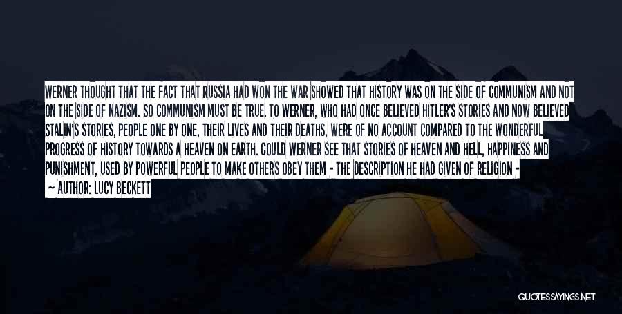 Lucy Beckett Quotes: Werner Thought That The Fact That Russia Had Won The War Showed That History Was On The Side Of Communism