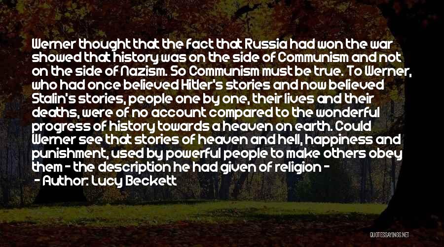 Lucy Beckett Quotes: Werner Thought That The Fact That Russia Had Won The War Showed That History Was On The Side Of Communism