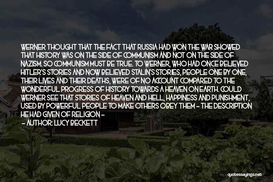 Lucy Beckett Quotes: Werner Thought That The Fact That Russia Had Won The War Showed That History Was On The Side Of Communism