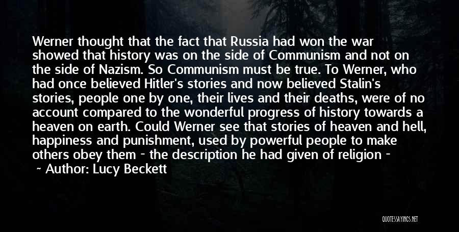 Lucy Beckett Quotes: Werner Thought That The Fact That Russia Had Won The War Showed That History Was On The Side Of Communism