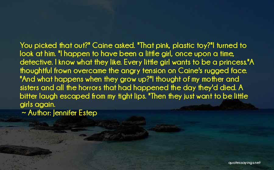 Jennifer Estep Quotes: You Picked That Out? Caine Asked. That Pink, Plastic Toy?i Turned To Look At Him. I Happen To Have Been