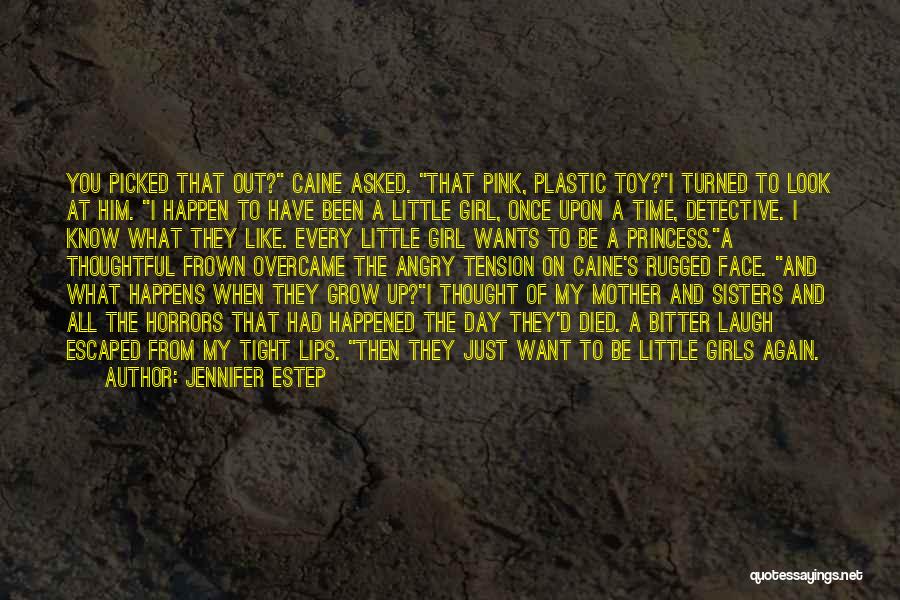 Jennifer Estep Quotes: You Picked That Out? Caine Asked. That Pink, Plastic Toy?i Turned To Look At Him. I Happen To Have Been