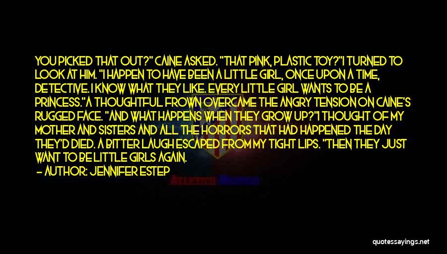 Jennifer Estep Quotes: You Picked That Out? Caine Asked. That Pink, Plastic Toy?i Turned To Look At Him. I Happen To Have Been