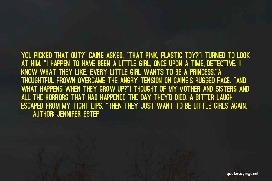 Jennifer Estep Quotes: You Picked That Out? Caine Asked. That Pink, Plastic Toy?i Turned To Look At Him. I Happen To Have Been