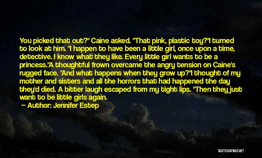 Jennifer Estep Quotes: You Picked That Out? Caine Asked. That Pink, Plastic Toy?i Turned To Look At Him. I Happen To Have Been