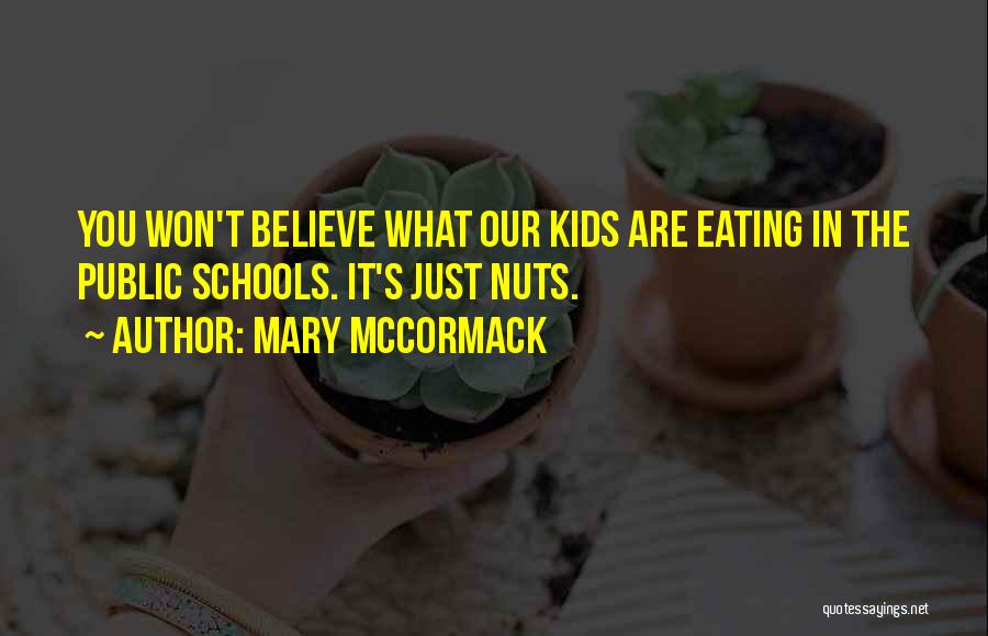 Mary McCormack Quotes: You Won't Believe What Our Kids Are Eating In The Public Schools. It's Just Nuts.