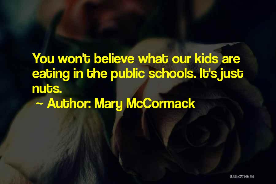 Mary McCormack Quotes: You Won't Believe What Our Kids Are Eating In The Public Schools. It's Just Nuts.
