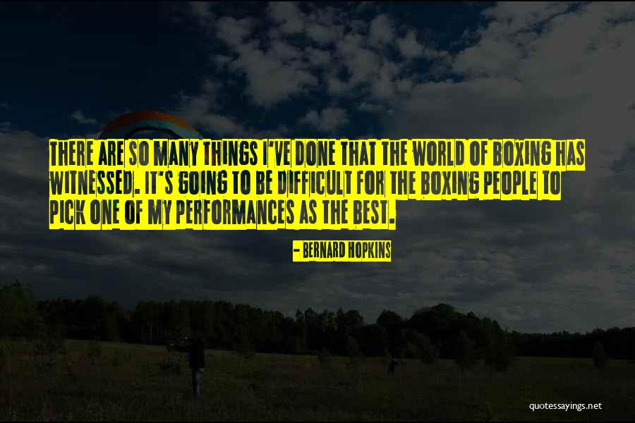 34b Chest Quotes By Bernard Hopkins 34b Chest Quotes By Bernard Hopkins